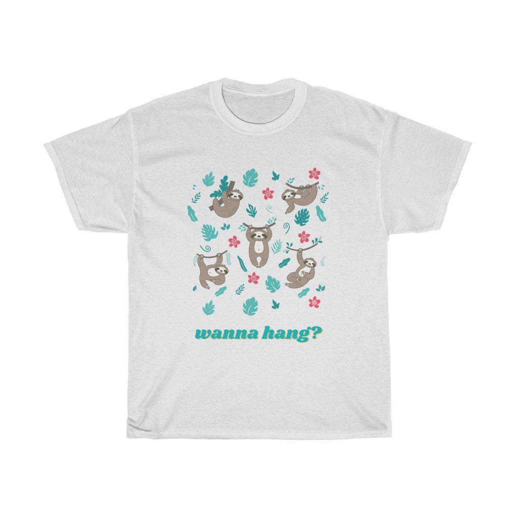 Sloth Wanna Hang? - Unisex Heavy Cotton Tee